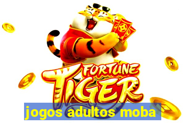 jogos adultos moba